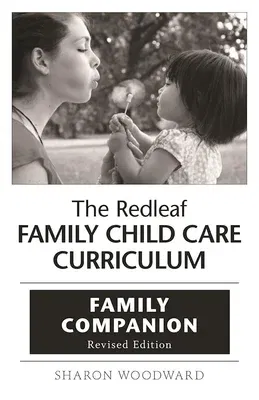 The Redleaf Family Child Care Curriculum Family Companion (Revised)