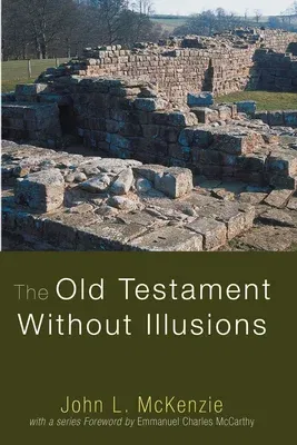 The Old Testament Without Illusions