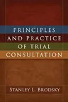 Principles and Practice of Trial Consultation