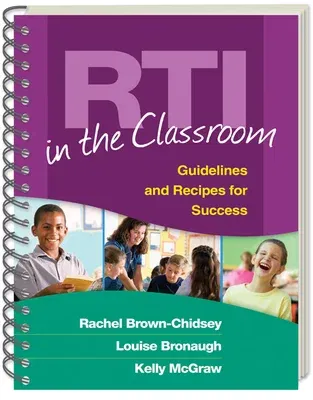 Rti in the Classroom: Guidelines and Recipes for Success