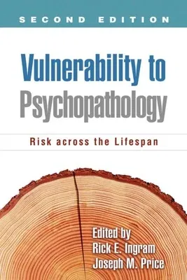 Vulnerability to Psychopathology: Risk Across the Lifespan