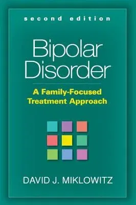 Bipolar Disorder: A Family-Focused Treatment Approach