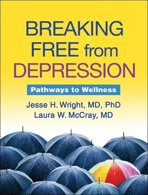 Breaking Free from Depression: Pathways to Wellness