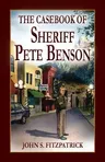 The Casebook of Sheriff Pete Benson