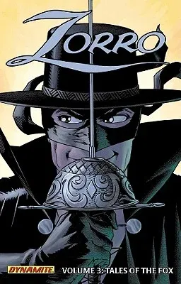 Zorro Year One Volume 3: Tales of the Fox