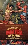 John Carter: Warlord of Mars, Volume 2: Man-Made Monster