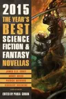 The Year's Best Science Fiction & Fantasy Novellas 2015