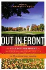 Out in Front: The College President as the Face of the Institution