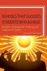 Schools That Succeed, Students Who Achieve: Profiles of Programs Helping All Students to Learn