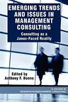 Emerging Trends and Issues in Management Consulting: Consulting as a Janus-Faced Reality (PB)