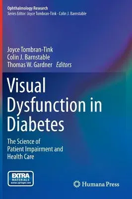 Visual Dysfunction in Diabetes: The Science of Patient Impairment and Health Care (2012)