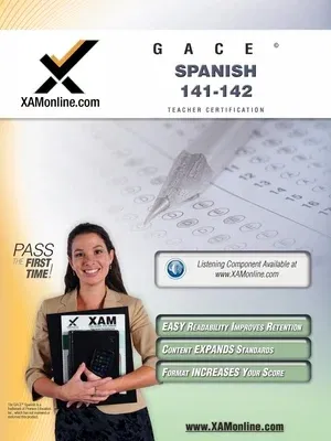 Gace Spanish 141, 142 Teacher Certification Test Prep Study Guide (Third Edition, New)