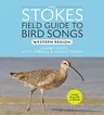 Stokes Field Guide to Bird Songs: Western Region