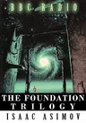 The Foundation Trilogy (Adapted by BBC Radio) This book is a transcription of the radio broadcast