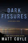 Dark Fissures: A Rick Cahill Novel