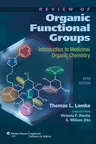 Review of Organic Functional Groups: Introduction to Medicinal Organic Chemistry [With CDROM]