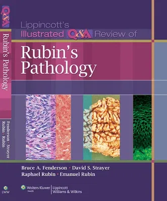 Lippincott Illustrated Q&A Review of Rubin's Pathology