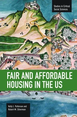 Fair and Affordable Housing in the U.S.: Trends, Outcomes, Future Directions