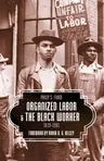 Organized Labor and the Black Worker, 1619-1981