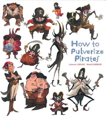 How to Pulverize Pirates