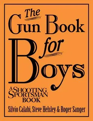 The Gun Book for Boys