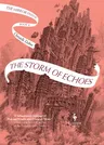 The Storm of Echoes: Book Four of the Mirror Visitor Quartet