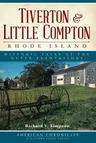 Tiverton and Little Compton, Rhode Island:: Historic Tales of the Outer Plantations