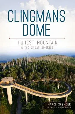 Clingmans Dome:: Highest Mountain in the Great Smokies