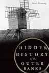 Hidden History of the Outer Banks