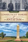 Connecticut Yankees at Antietam