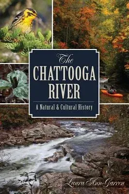 The Chattooga River: A Natural and Cultural History