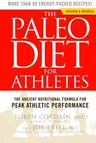 The Paleo Diet for Athletes: The Ancient Nutritional Formula for Peak Athletic Performance (Revised)