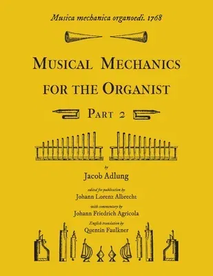 Musica mechanica organoedi / Musical mechanics for the organist, Part 2