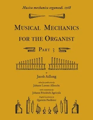 Musica mechanica organoedi / Musical mechanics for the organist, Part 3