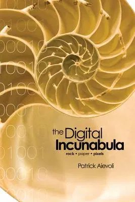 The Digital Incunabula: rock - paper - pixels