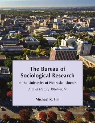 The Bureau of Sociological Research at the University of Nebraska-Lincoln