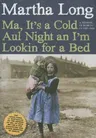 Ma, It's a Cold Aul Night an I'm Lookin for a Bed: A Memoir of Dublin in the 1960s