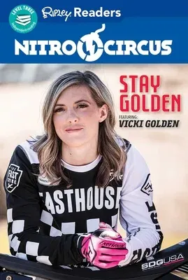 Nitro Circus Level 3 Lib Edn: Stay Golden (Library)