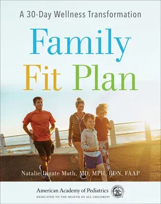 Family Fit Plan: A 30-Day Wellness Transformation