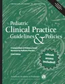 Pediatric Clinical Practice Guidelines & Policies: A Compendium of Evidence-Based Research for Pediatric Practice (Twenty Second)