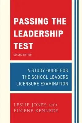 Passing the Leadership Test: Strategies for Success on the Leadership Licensure Exam