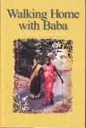 Walking Home with Baba: The Heart of Spiritual Practice