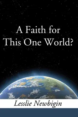 A Faith for this One World