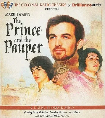 Mark Twain's the Prince and the Pauper: A Radio Dramatization