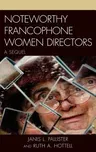 Noteworthy Francophone Women Directors: A Sequel