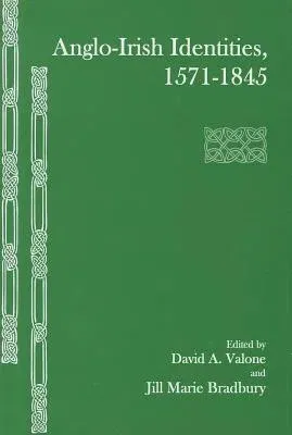 Anglo-Irish Identities, 1571-1845