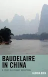 Baudelaire in China: A Study in Literary Reception