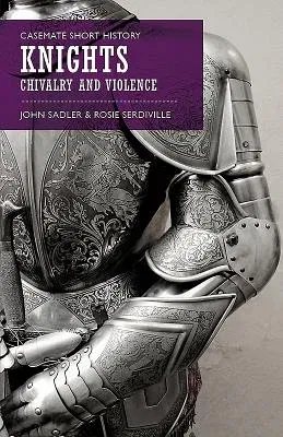 Knights: Chivalry and Violence