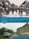 The Falaise Gap Battles: Normandy 1944