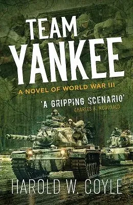 Team Yankee: A Novel of World War III (Revised and Expanded)